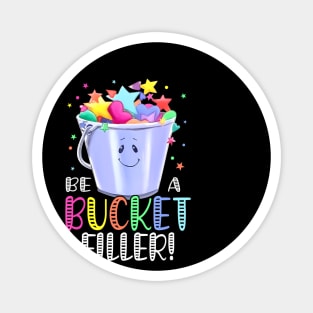 School Back To School Be A Bucket Filler Magnet